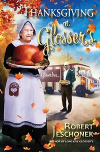 Thanksgiving at Glosser's: A Johnstown Tale