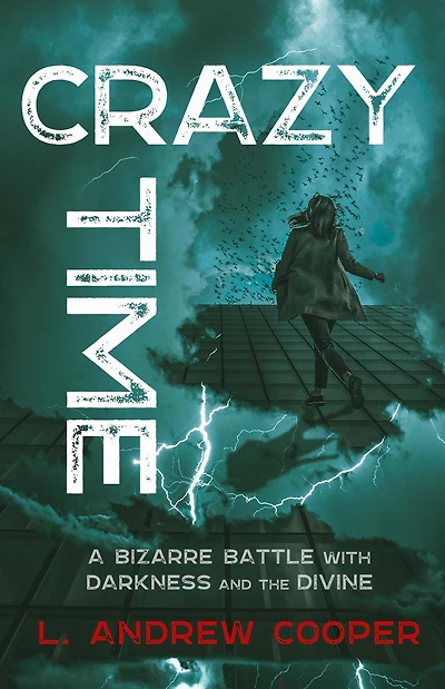 Crazy Time: A Bizarre Battle with Darkness and the Divine