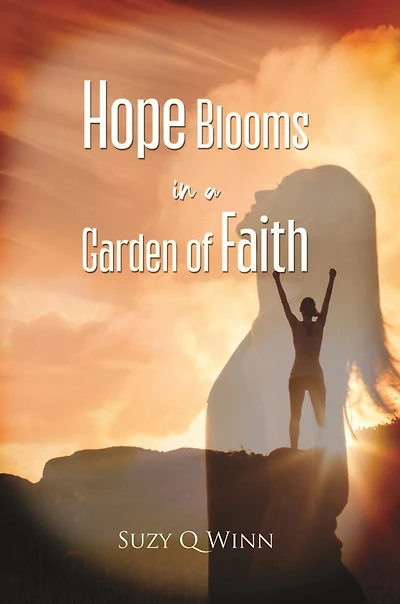 Hope Blooms a Garden of Faith