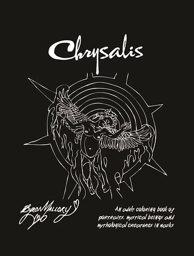 Chrysalis: An adult coloring book of portraits, mystical beings and mythological creatures masks