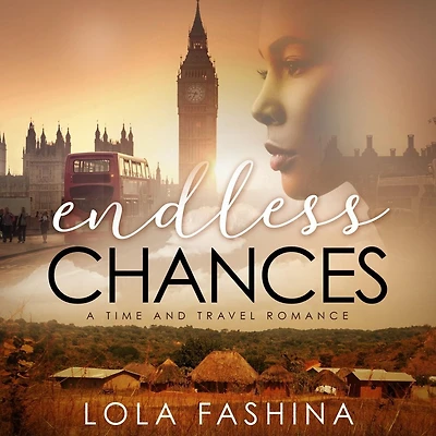 Endless Chances: A Time and Travel Adult Romance Novel