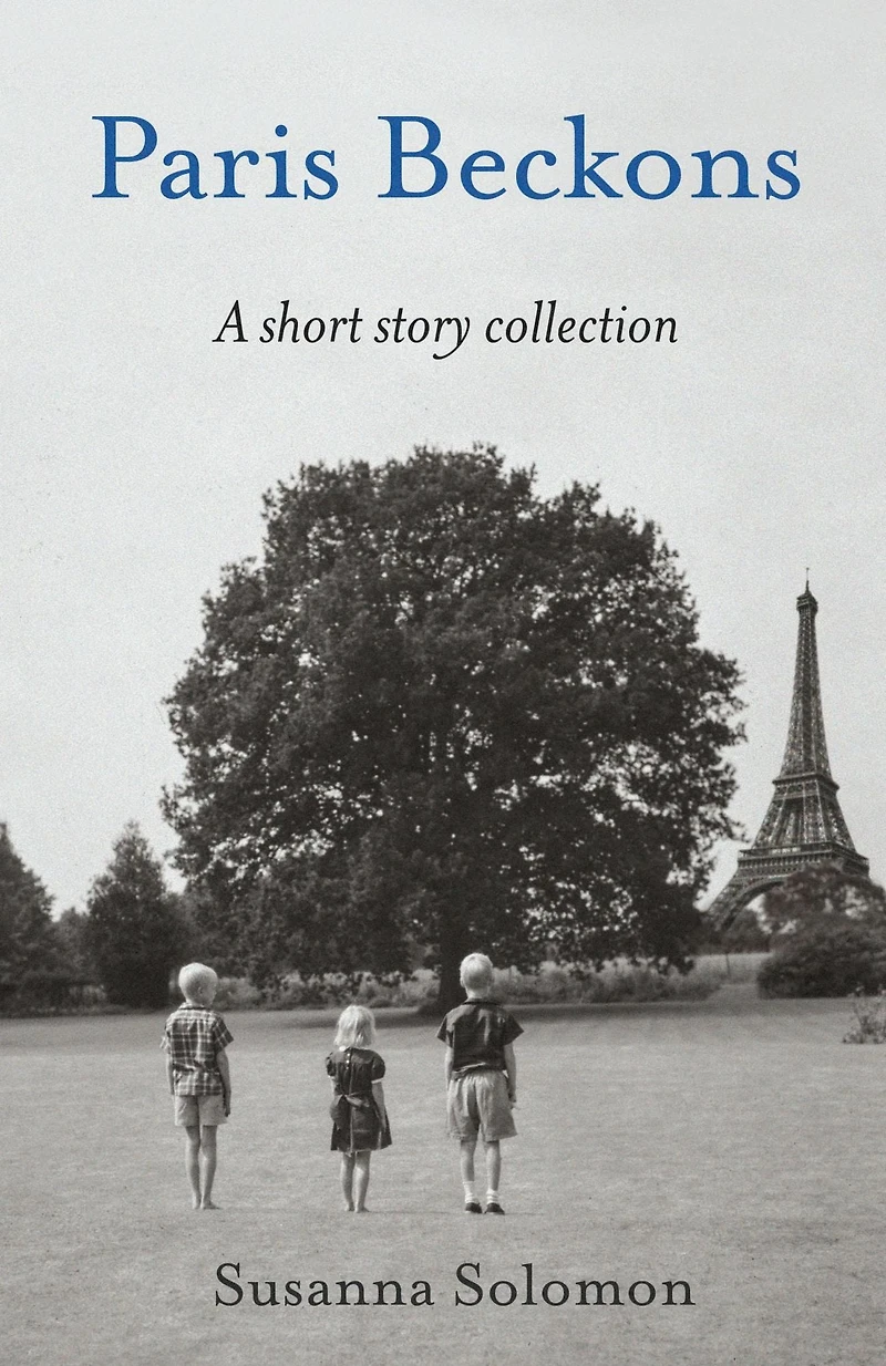 Paris Beckons: A Short Story Collection