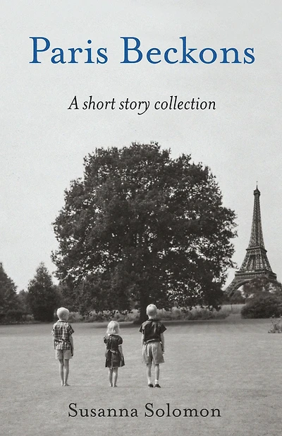 Paris Beckons: A Short Story Collection