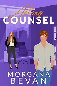 Acting Counsel: A Close Proximity Hollywood Romance