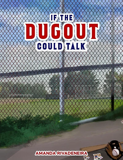 If The Dugout Could Talk