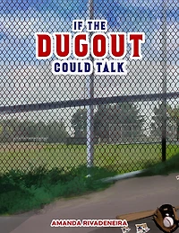 If The Dugout Could Talk
