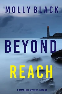 Beyond Reach (A Reese Link Mystery-Book Two)