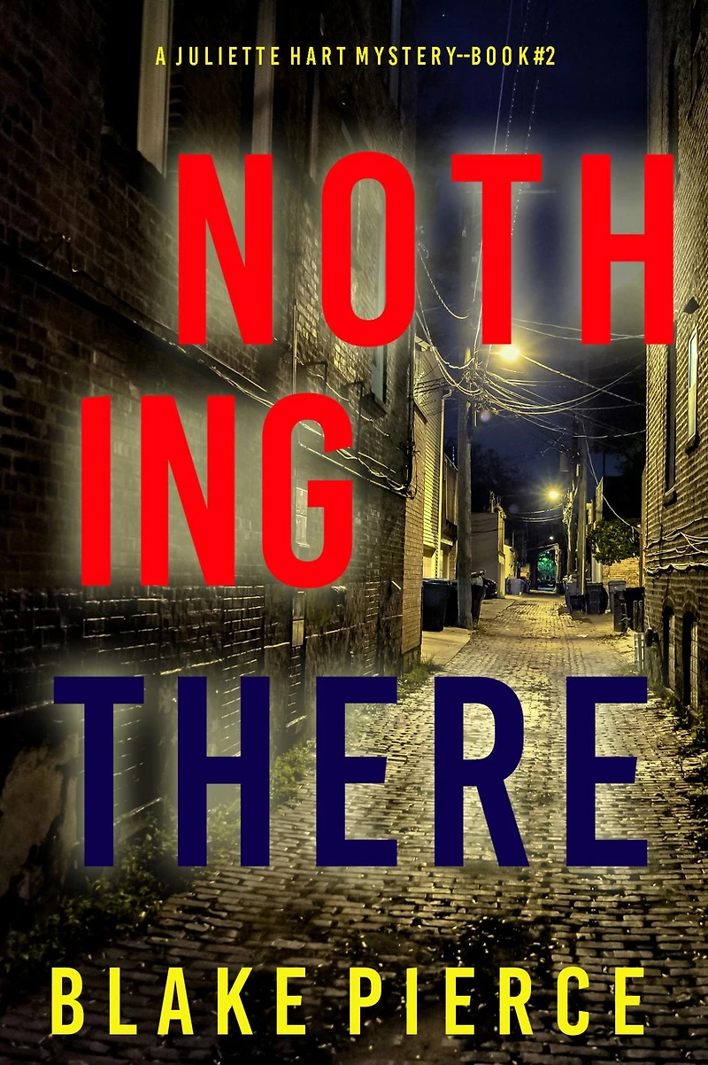 Nothing There (A Juliette Hart FBI Suspense Thriller-Book Two)