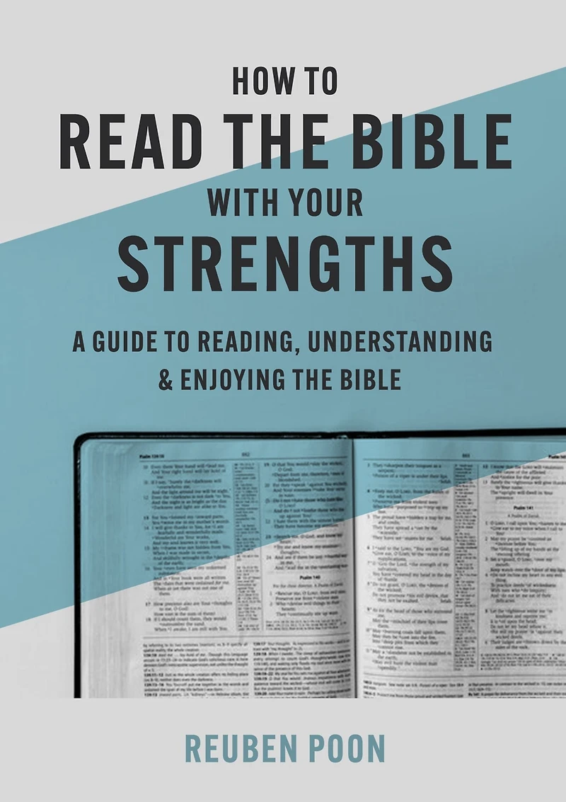 How to Read the Bible With Your Strengths: A Guide Reading, Understanding, and Enjoying