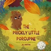 The Prickly Little Porcupine: Fast Fox & Friends Book 2
