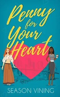 Penny For Your Heart