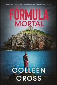 Fórmula Mortal: Un thriller de suspense y misterio Katerina Carter, detective privada