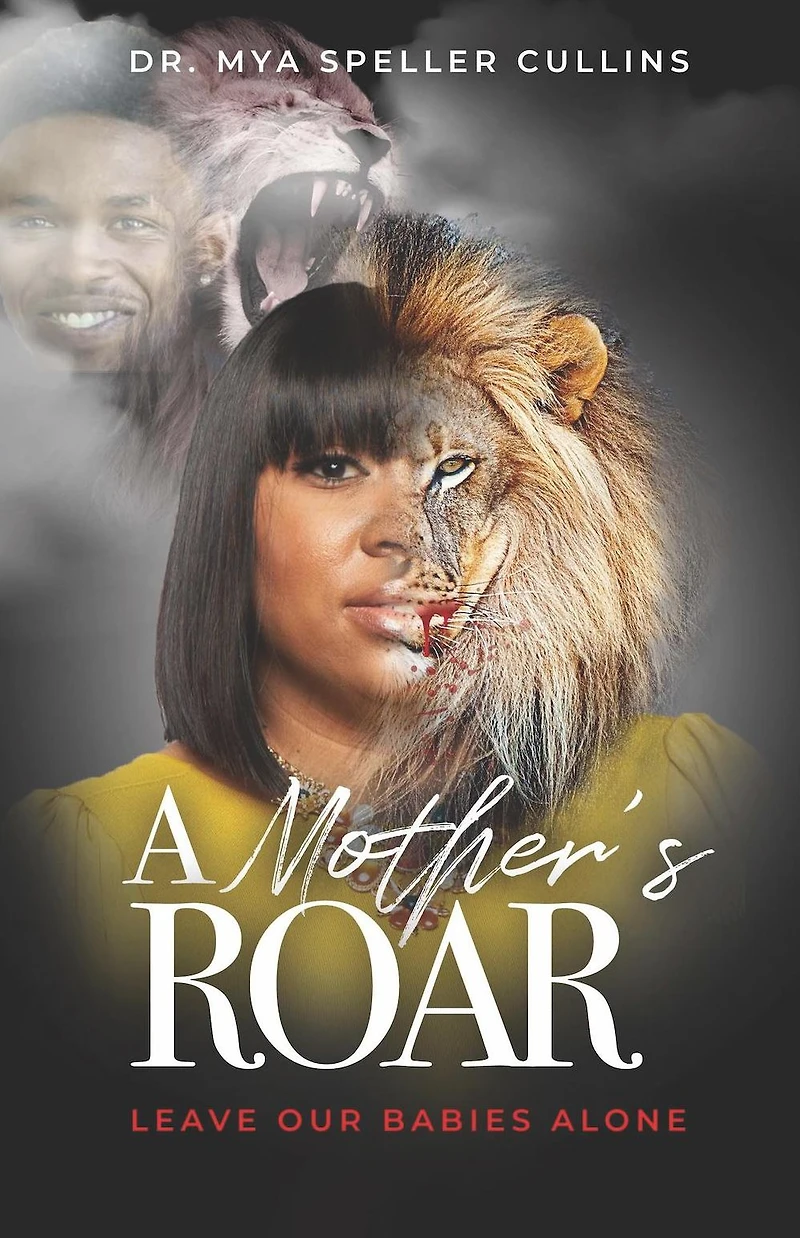 A Mother's Roar: Leave Our Babies Alone