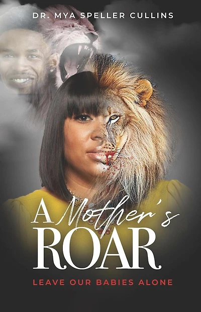 A Mother's Roar: Leave Our Babies Alone