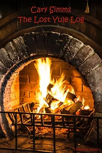 Cary Simms: The Lost Yule Log: