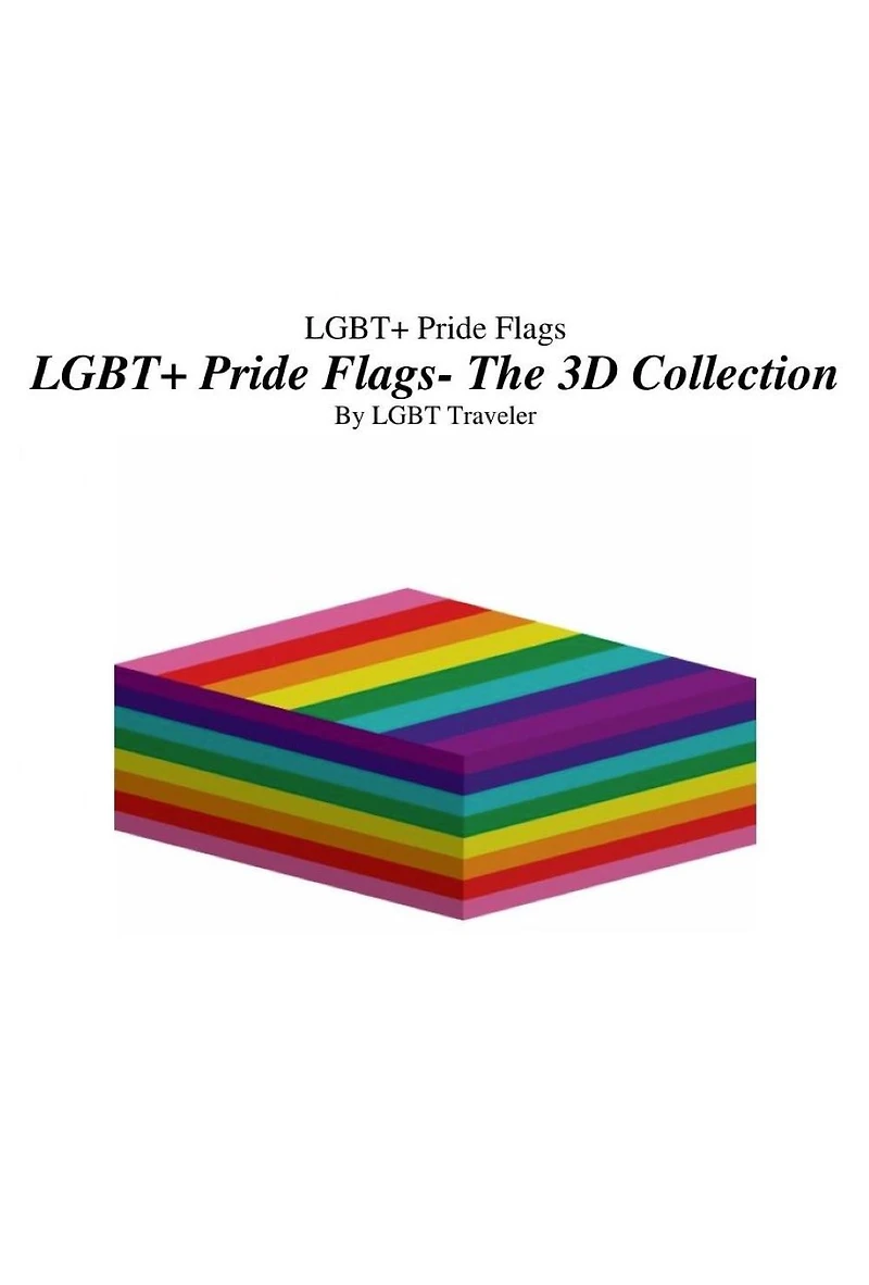 LGBT+ Pride Flags- The 3D Collection