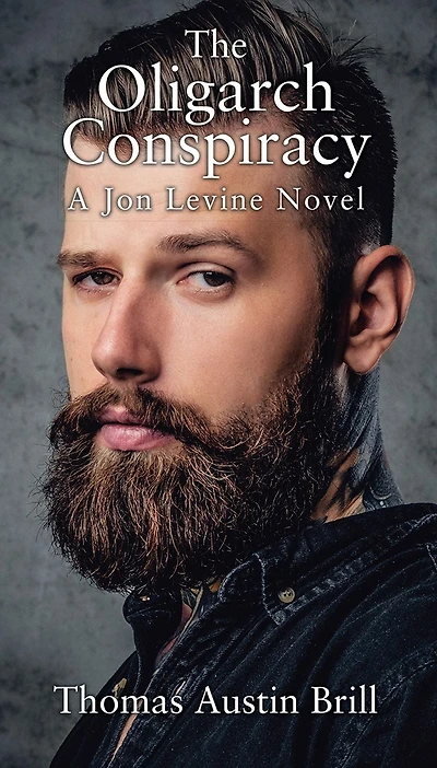 The Oligarch Conspiracy: A Jon Levine Novel