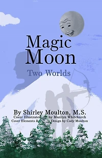 Magic Moon: Two Worlds (Vol. 3):