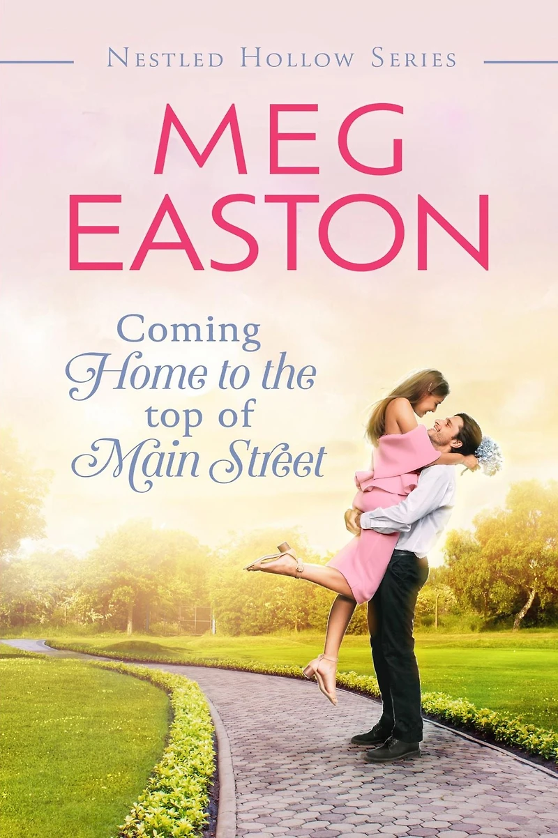 Coming Home to the Top of Main Street: A Sweet Brother's Best Friend Romance