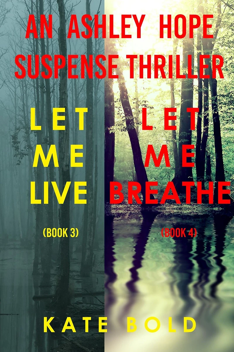 Ashley Hope Suspense Thriller Bundle: Let Me Live (#3) and Let Me Breathe (#4)