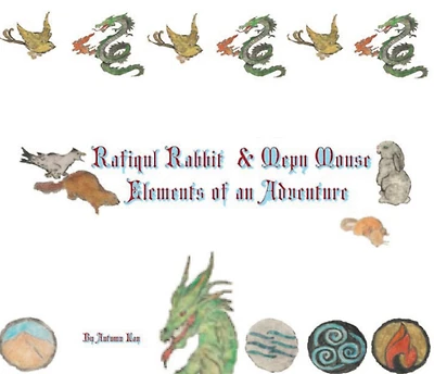 Rafiqul Rabbit & Mepy Mouse Elements of an Adventure