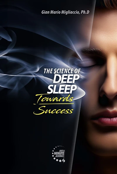 The Science of Deep Sleep, Towards Success: Unleashing energies Sports and Life thanks to quality sleep