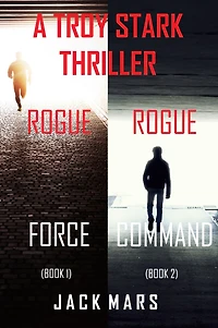 Troy Stark Thriller Bundle: Rogue Force (#1) and Command (#2)