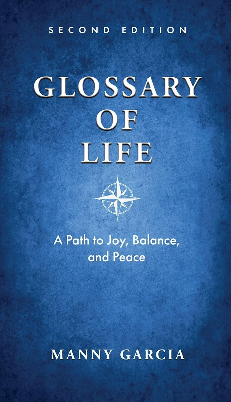 Glossary of Life: A Path to Joy, Balance, and Peace