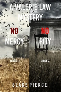 Valerie Law FBI Suspense Thriller Bundle: No Mercy (#1) and Pity (#2)