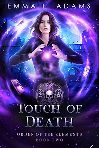 Touch of Death: (Order the Elements #2)