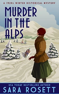 Murder the Alps: A 1920s Winter Mystery
