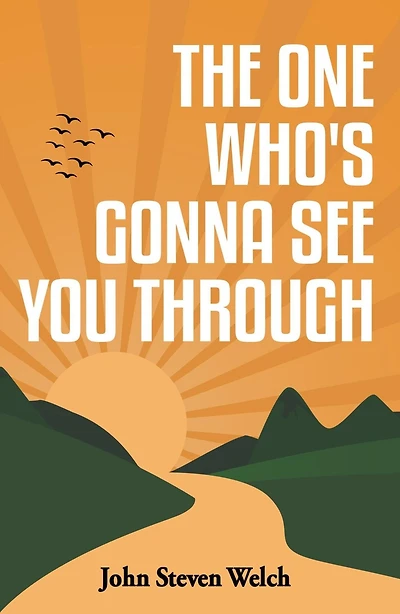 The One Who's Gonna See You Through