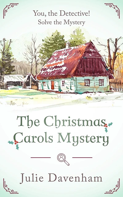 The Christmas Carols Mystery: A cozy for YOU to solve