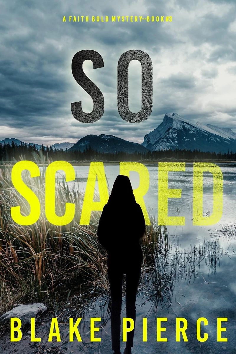 So Scared (A Faith Bold FBI Suspense Thriller-Book Three)
