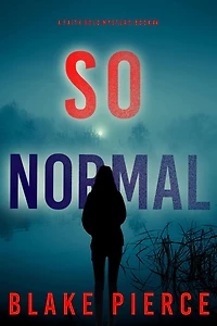 So Normal (A Faith Bold FBI Suspense Thriller-Book Four)
