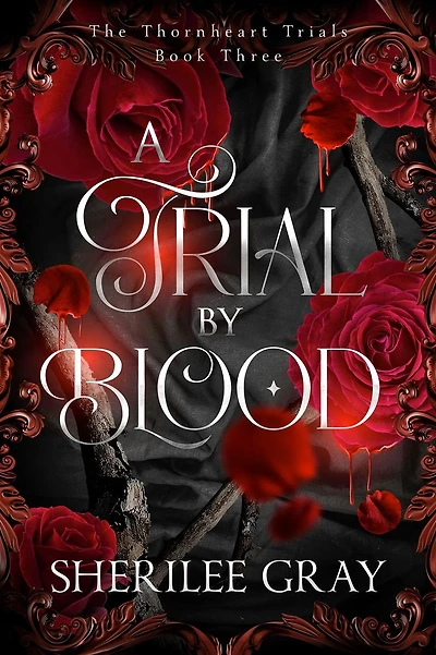 A Trial by Blood (The Thornheart Trials, #3)