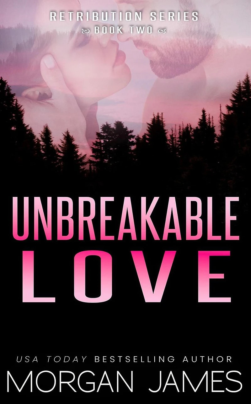Unbreakable Love: A small-town, second-chance romantic suspense