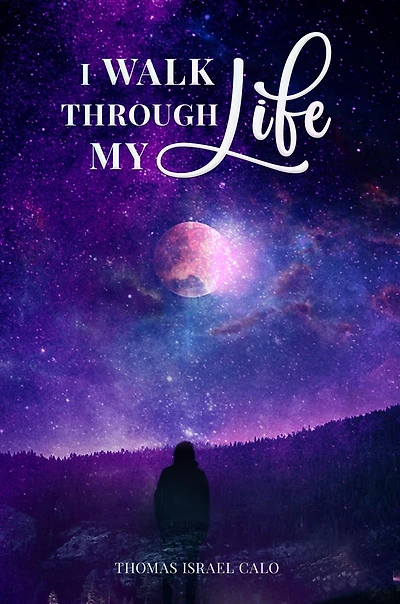 I Walked Through My Life