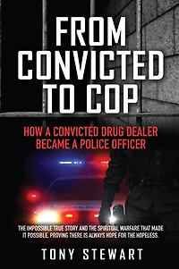 From Convicted to Cop: How a Drug Dealer Became Police Officer