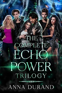 The Complete Echo Power Trilogy
