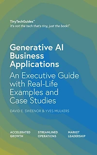 Generative AI Business Applications: An Executive Guide with Real-Life Examples and Case Studies
