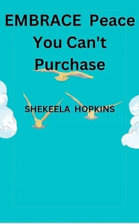 Embrace Peace You Can't Purchase