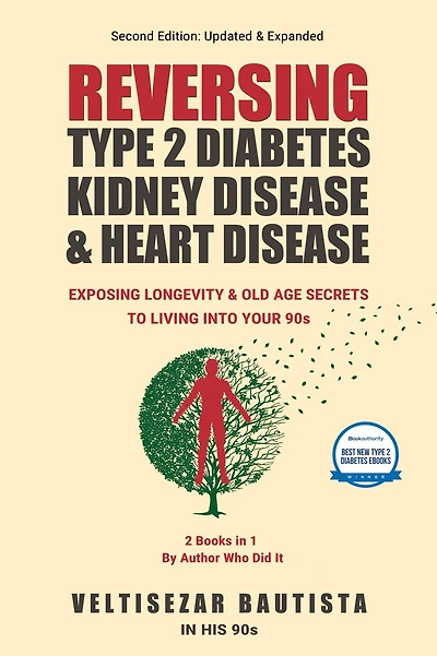 Reversing Type 2 Diabetes, Kidney Disease, and Heart Disease: Longevity & Old Age Secrets to Living into Your90s: