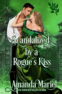 Scandalized by a Rogue's Kiss