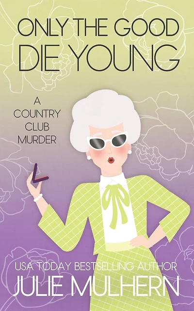 Only the Good Die Young: A Country Club Murders novella (1.5)