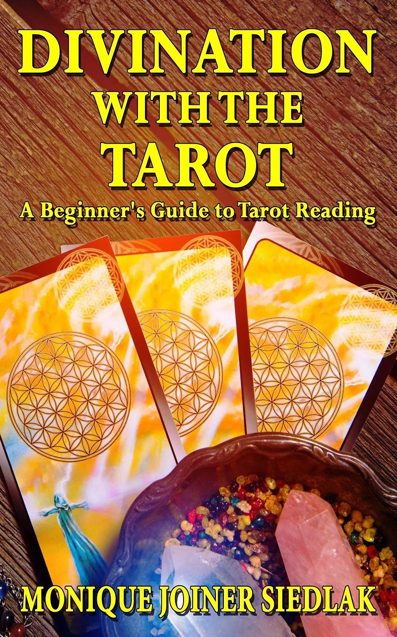 Divination with the Tarot: A Beginner's Guide to Tarot Reading