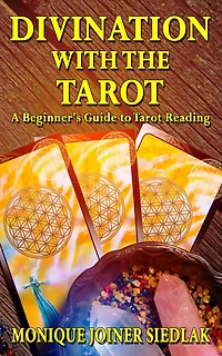 Divination with the Tarot: A Beginner's Guide to Tarot Reading