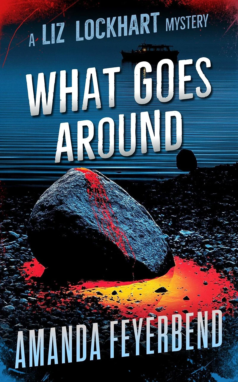 What Goes Around: A Liz Lockhart Mystery