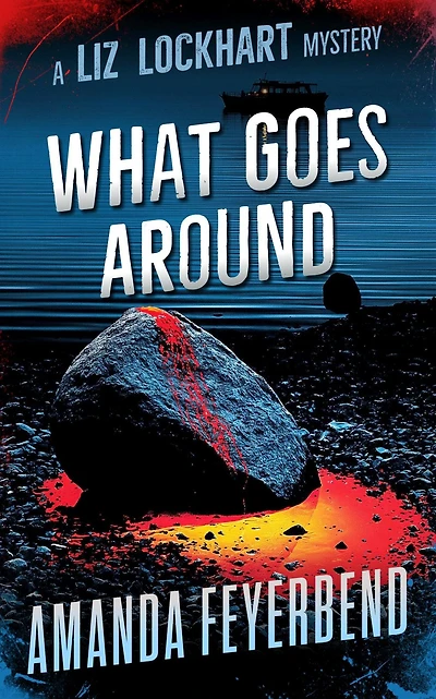 What Goes Around: A Liz Lockhart Mystery