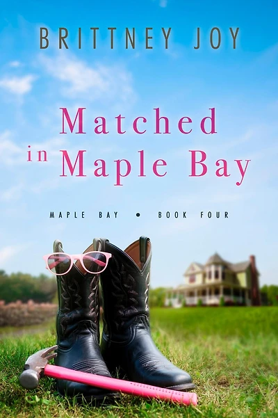 Matched Maple Bay: A Sweet Small Town Cowboy Romance